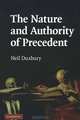 The Nature and Authority of Precedent, Neil Duxbury 