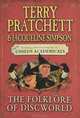 The Folklore of Discworld: Legends, myths and customs from the Discworld with helpful hints from planet Earth, Terry Pratchett, Jacqueline Simpson 