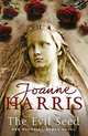 The Evil Seed, Joanne Harris 