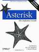 Asterisk: The Definitive Guide, Leif Madsen, Jim Van Meggelen, Russell Bryant 