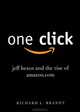 One Click: Jeff Bezos and the Rise of Amazon.com, Richard L. Brandt 