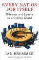 Every Nation for Itself: Winners and Losers in A G-Zero World, Ian Bremmer 
