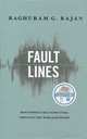 Fault Lines: How Hidden Fractures Still Threaten the World Economy, Raghuram Rajan 