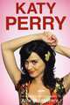 Katy Perry: The Unofficial Biography, Alice Montgomery 