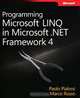 Programming Microsoft LINQ in Microsoft. NET Framework 4, Paolo Pialorsi, Marco Russo 