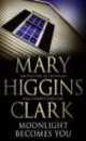 Moonlight Becomes You, Higgins Clark, Mary 