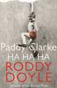 Paddy Clarke Ha Ha Ha (Booker Prize'93), Родди Дойл 