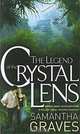 The Legend of the Crystal Lens, Samantha Graves 