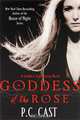 Goddess of the Rose, P. C. Cast 