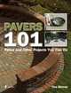Pavers 101: Patios and Other Projects You Can Do, 