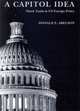 A Capitol Idea: Think Tanks And US Foreign Policy, Donald E. Abelson 