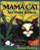 Mama Cat Has Three Kittens (PB) illust., Denise Fleming 