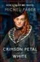 Crimson Petal and the White (Int. bestseller), Faber, Michael 