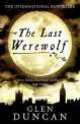 Last Werewolf (International bestseller) Exp., Duncan, Glen 