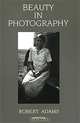Beauty in Photography. Essays in Defense of Traditional Values, Adams Robert 