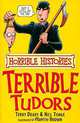 Horrible Histories: Terrible Tudors, Terry Deary 