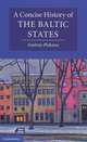 A Concise History of the Baltic States, Andrejs Plakans 