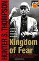 Kingdom of Fear: Loathsome Secrets of a Star-Crossed Child in the Final Days of the American Century, Hunter S. Thompson 