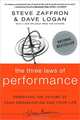 The Three Laws of Performance: Rewriting the Future of Your Organization and Your Life, Steve Zaffron, Dave Logan 