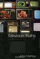 Television Truths, John Hartley 