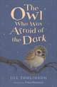 The Owl Who Was Afraid of the Dark, Tomlinson Jill 