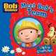 Bob the Builder: Meet Bob's Team, 