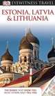 DK Eyewitness Travel Guide: Estonia, Latvia & Lithuania, Jarvis Howard 