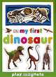 My First Dinosaur: Play Magnets, Charlie Gardner 