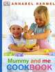 Mummy and Me: Cookbook, Annabel Karmel 