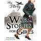 War Stories for Girls, Atkins, Jill, Cross, Vince, Reid, Sue 