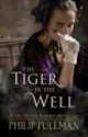 Tiger in the Well (Sally Lockhart Mysteries), Philip Pullman, Филип Пуллман 