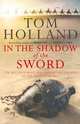 In the Shadow of the Sword, Tom Holland 