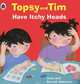 Topsy and Tim: Have Itchy Heads, Jean Adamson 
