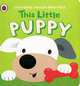 Ladybird Touch and Feel: This Little Puppy, Unknown 