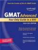 Kaplan GMAT Advanced. Your Only Guide to an 800 Ed.8., 9,78E+12 