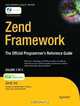 Zend Framework: The Official Programmers Reference Guide, 