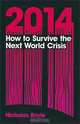 2014: How to Survive the Next World Crisis, Nicholas Boyle 
