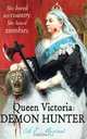 Queen Victoria: Demon Hunter, A. E. Moorat 