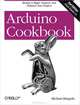 Arduino Cookbook, Michael Margolis 
