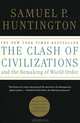 The Clash of Civilizations and the Remaking of World Order, Samuel P. Huntington 