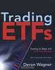 Trading ETFs: Gaining an Edge with Technical Analysis, Deron Wagner 