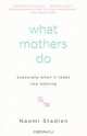 What Mothers Do Especially When It Looks Like Nothing, Naomi Stadlen 