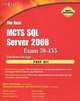 The Real MCTS SQL Server 2008 Exam 70-433 Prep Kit: Database Design, Mark Horninger 