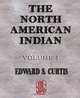The North American Indian : Volume I, Edward S. Curtis 