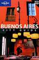Buenos Aires: City Guide, Sandra Bao, Anja Mutic 
