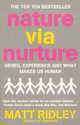 Nature Via Nurture, Matt Ridley 