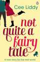 Not Quite a Fairytale, Colm Liddy 