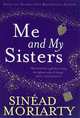 Me and My Sisters, Sinead Moriarty 
