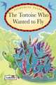 The Tortoise Who Wanted to Fly, Lorraine Horsley 