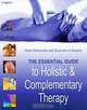 The Essential Guide to Holistic & Complementary Therapy, Helen Beckmann and Suzanne Le Quesne 